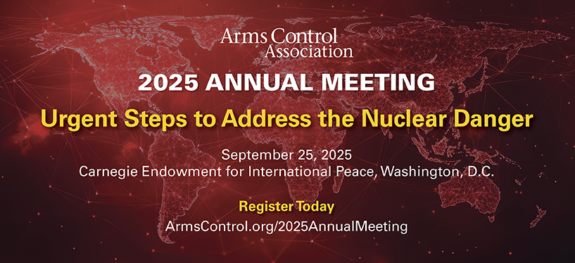 2025 Arms Control Association Annual Meeting